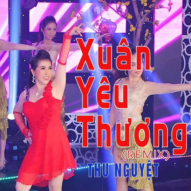 Xuân Yêu Thương (Remix)