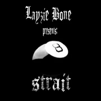 Strait 8 EP (Layzie Bone Presents...) by Strait 8