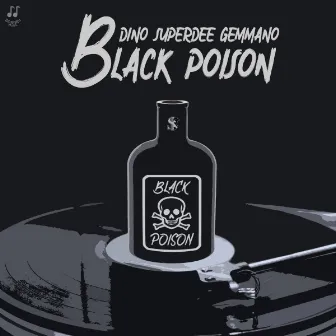 Black poison by Dino SuperDee Gemmano