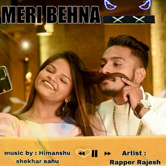 Meri Behna by Rapper Rajesh