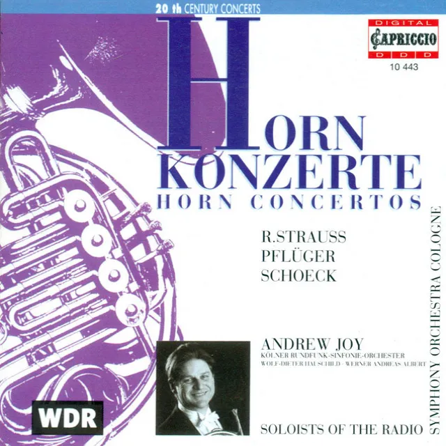 Strauss, R.: Horn Concertos Nos. 1 and 2 / Schoeck, O.: Horn Concerto, Op. 65 / Pfluger, H.-G.: Horn Concerto