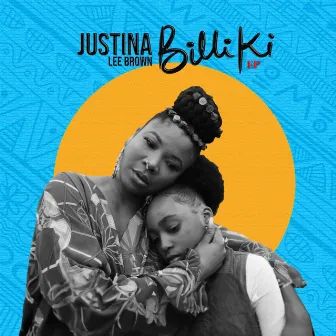 BILLIKI EP by Justina Lee Brown