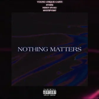 Nothing Matters by ForeverRare