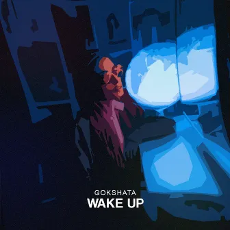 Wake Up by Gokshata