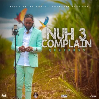 Nuh 3 Complain by Quaiboss