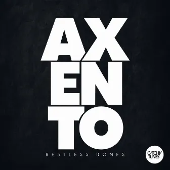 Restless Bones by Axento