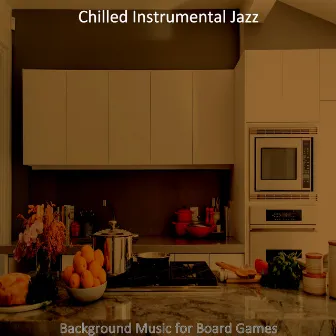 Background Music for Board Games by Chilled Instrumental Jazz