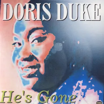 He's Gone by Doris Duke