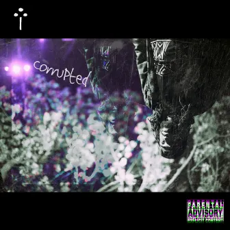 Corrupted by EndaStory