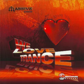 We Love Trance by Massive