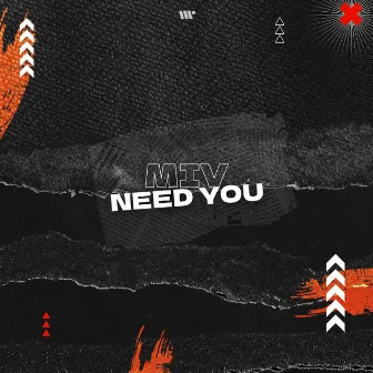 Need You by Miv