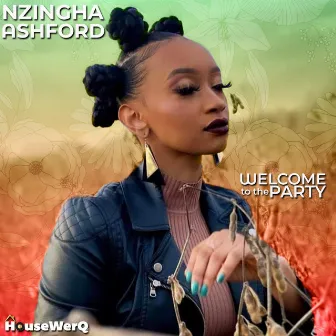 Welcome to the Party by Nzingha Ashford