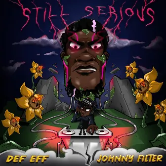 Still Serious by Def Eff