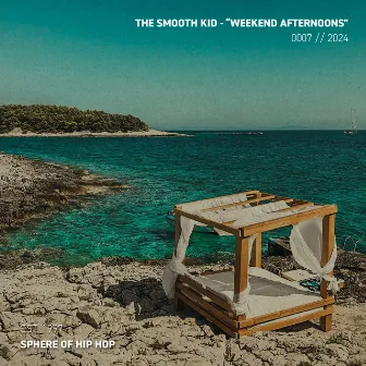 Weekend Afternoons by the smooth kid