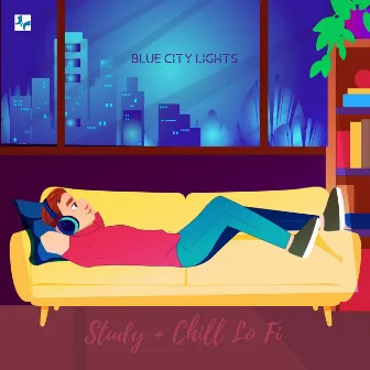 Blue City Lights by Study + Chill LoFi