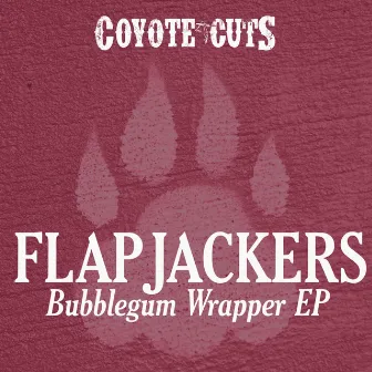 Bubblegum Wrappers by Flapjackers