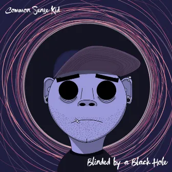 Blinded By A Black Hole by Common Sense Kid