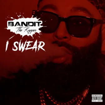 I Swear by Bandit The Rapper