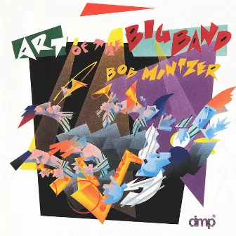 Art of the Big Band by Bob Mintzer Big Band