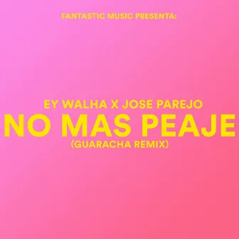 No Mas Peaje by Ey Walha