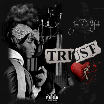 Trust by Juice Da Mamba