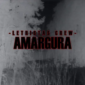 Amargura by Letristas Crew