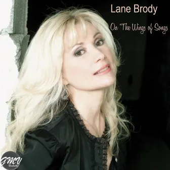 On the Wings of Songs by Lane Brody