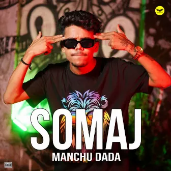 Somaj by Manchu Dada