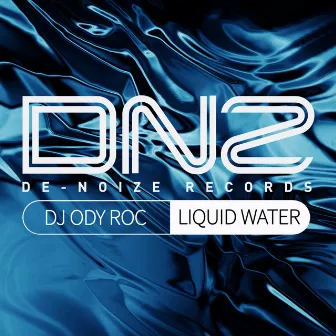 Liquid Water by DJ Ody Roc