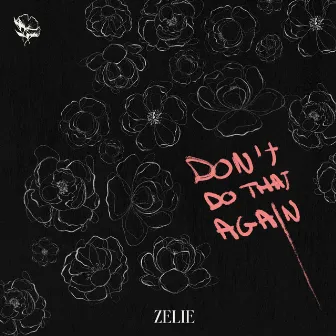 Don't Do That Again by Zélie