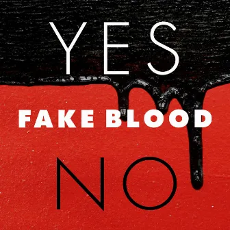 Yes / No by Fake Blood