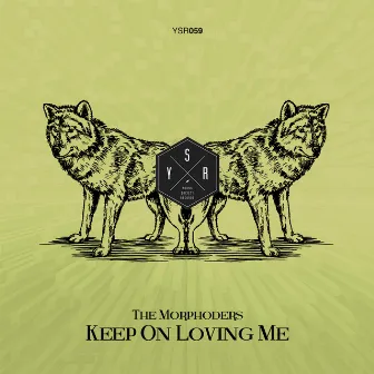 Keep on Loving Me by The Morphoders