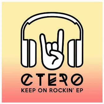 Keep on Rockin' by CTERO