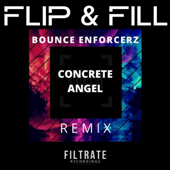 Concrete Angel (Bounce Enforcerz Remix) by Bounce Enforcerz