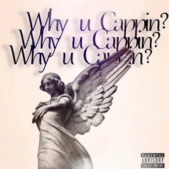 Why U Cappin? by YO Klebeen