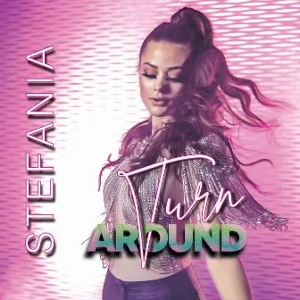 Turn Around by Stefania