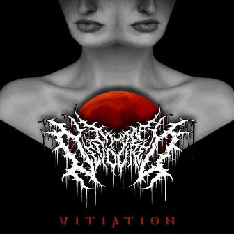 Vitiation (Redux) by Moon Devoured