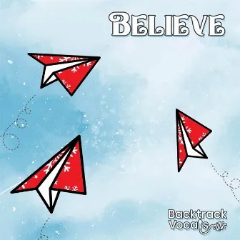 Believe by Backtrack