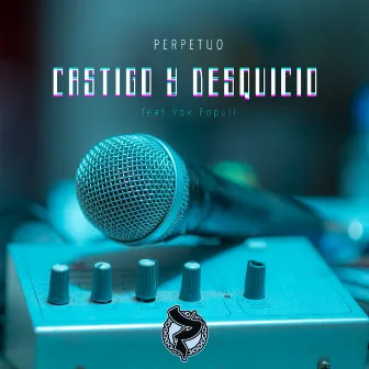 Castigo y Desquicio by Perpetuo