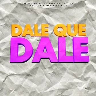 Dale Que Dale by Dj Distro