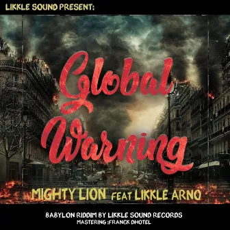 Global Warning by Mighty Lion