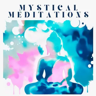 Mystical Meditations: Soothing Sounds for Inner Exploration and Self-Discovery by Chant de Chants