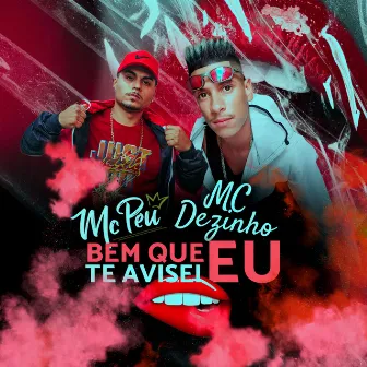 Bem Que Eu Te Avisei by Mc Peu