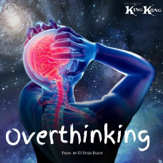 Overthinking by The Lyrical KingKong