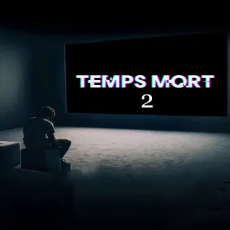 Temps Mort 2 by El Brave