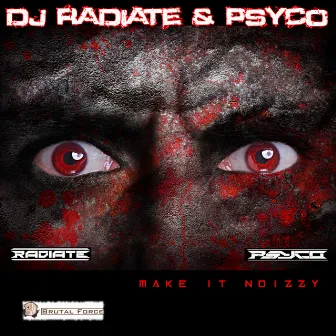 Make It Noizzy by DJ Radiate