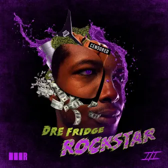 Rockstar by Dre Fridge