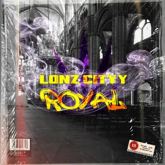 ROYAL by Lonz Cityy