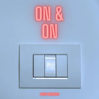 On & On EP by Living Memories