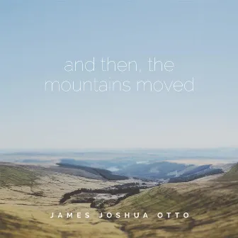 And Then, The Mountains Moved EP by Unknown Artist